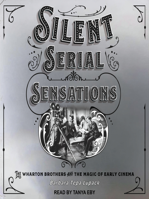 Title details for Silent Serial Sensations by Barbara Tepa Lupack - Available